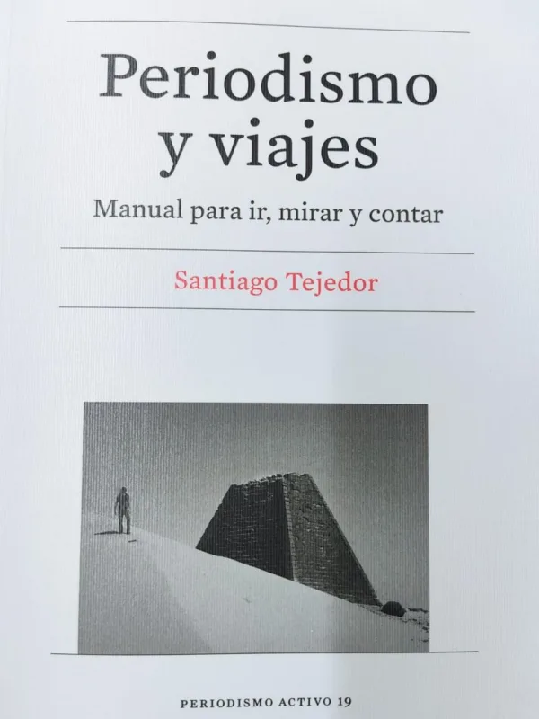 Reseña de «Periodismo y viajes», de Santiago Tejedor